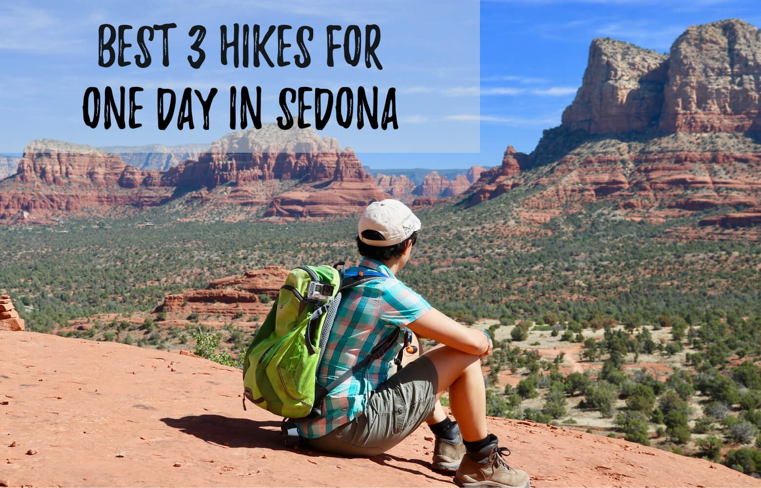 Best 3 Hikes for One Day in Sedona Without Rushing